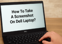 How To Take A Screenshot On Dell Laptop?