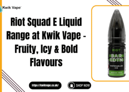 Riot Squad E Liquid Range at Kwik Vape – Fruity, Icy & Bold Flavours