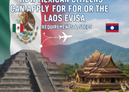 How Mexican Citizens Can Apply for the Laos eVisa – Requirements & Steps